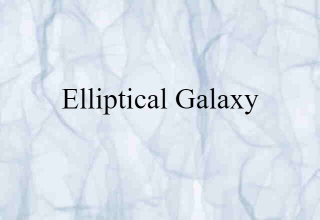 elliptical galaxy