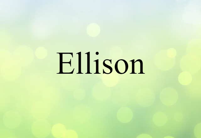 Ellison (noun) Definition, Meaning & Examples