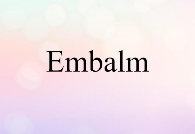 embalm