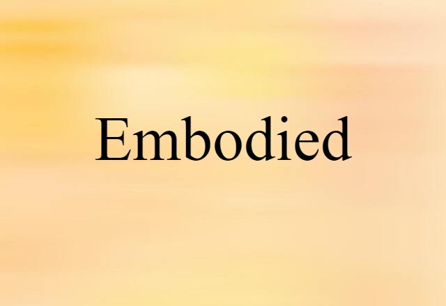 embodied