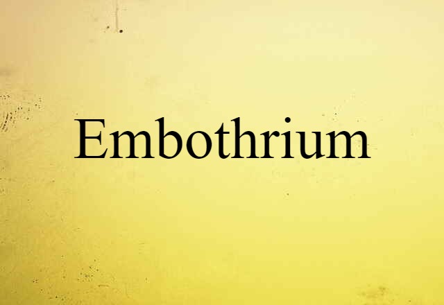 embothrium