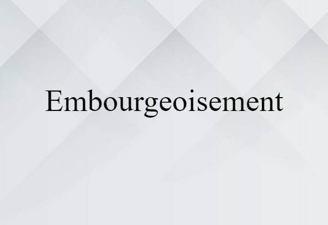 embourgeoisement