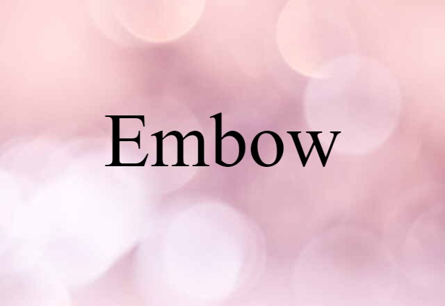 Embow (noun) Definition, Meaning & Examples