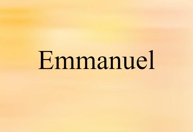 Emmanuel (noun) Definition, Meaning & Examples