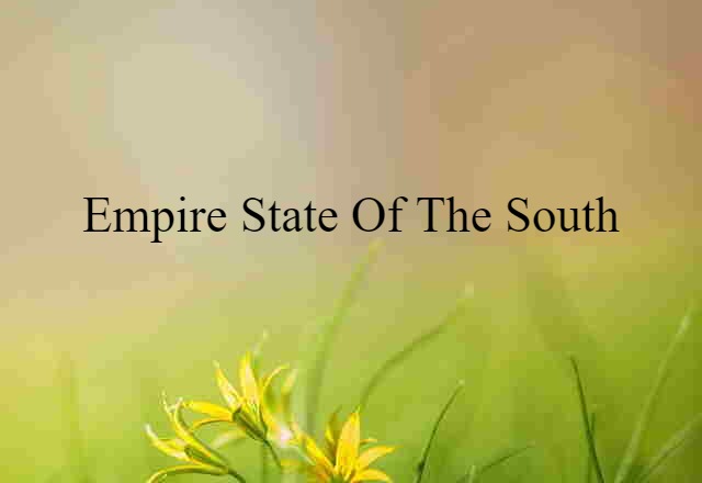 Empire State of the South