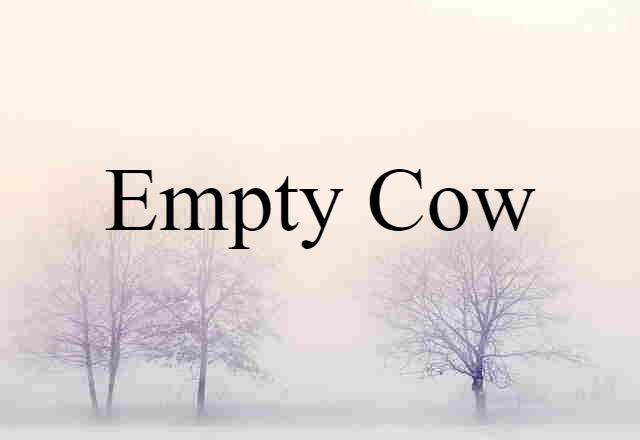 empty cow