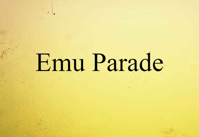 emu parade