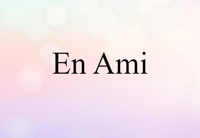 en ami