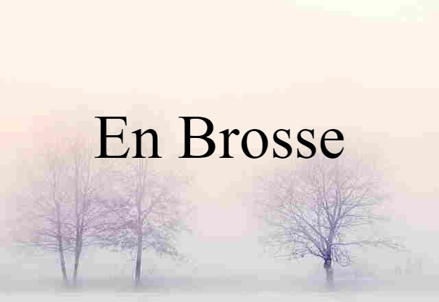 en brosse