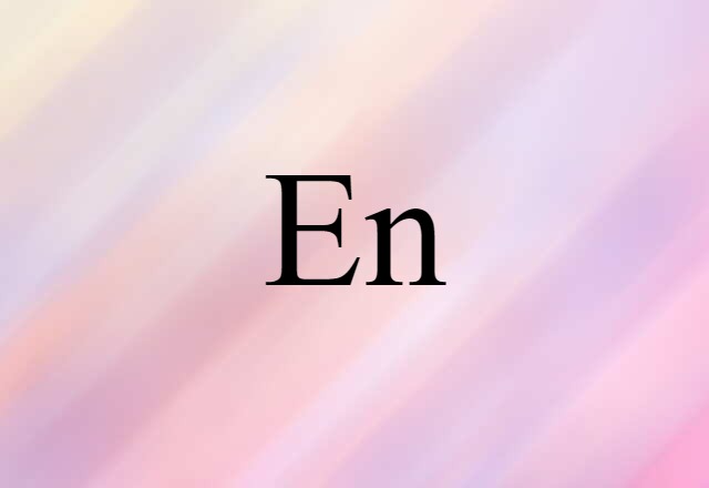 En (noun) Definition, Meaning & Examples