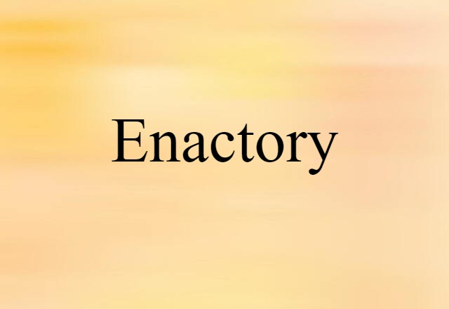 enactory