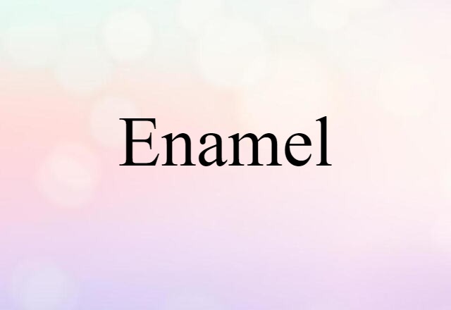 enamel