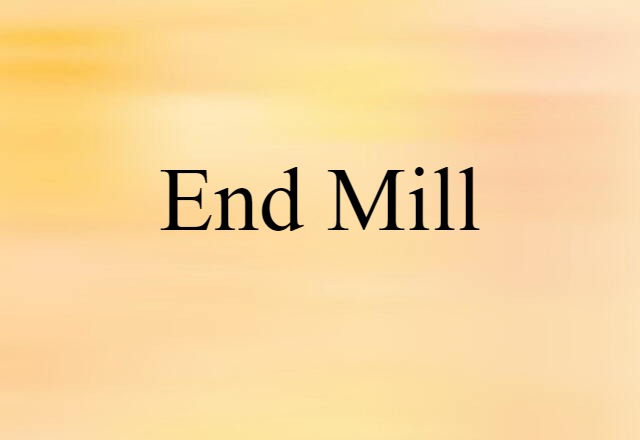 end mill