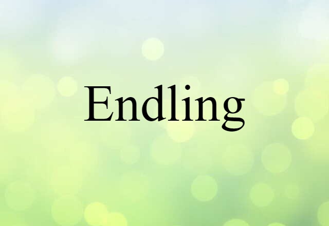 Endling (noun) Definition, Meaning & Examples