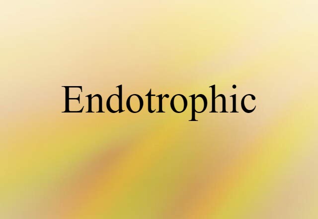 endotrophic