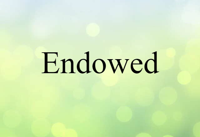 endowed