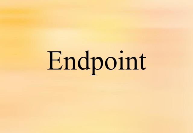 Endpoint (noun) Definition, Meaning & Examples