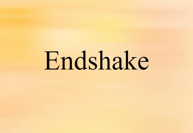 endshake