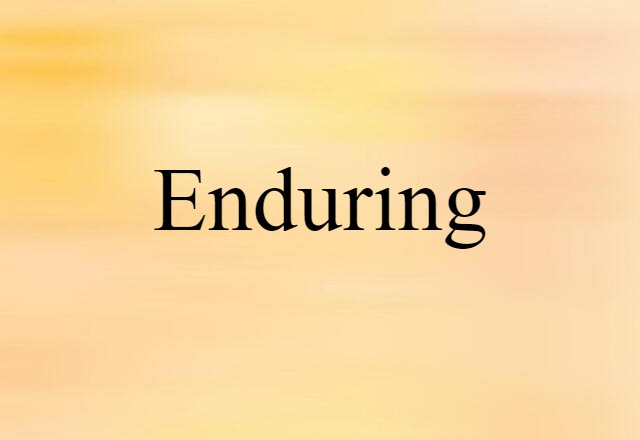 enduring