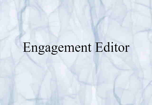 engagement editor