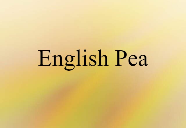 English Pea (noun) Definition, Meaning & Examples