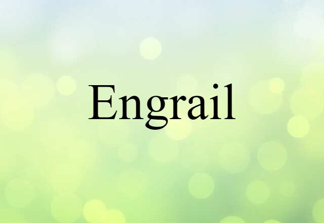 engrail