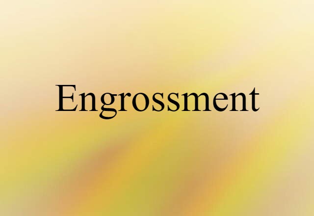 engrossment