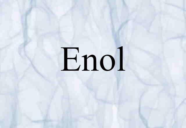 Enol (noun) Definition, Meaning & Examples