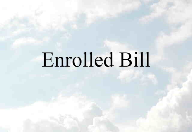 enrolled bill