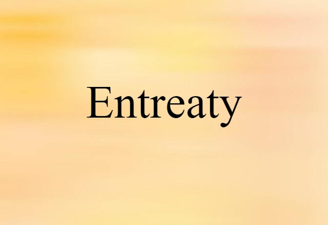 entreaty