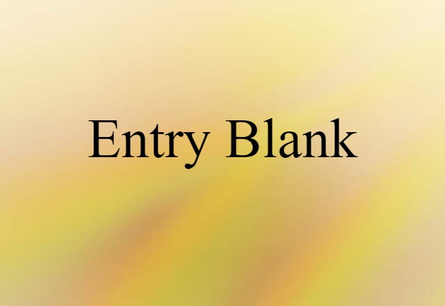 entry blank