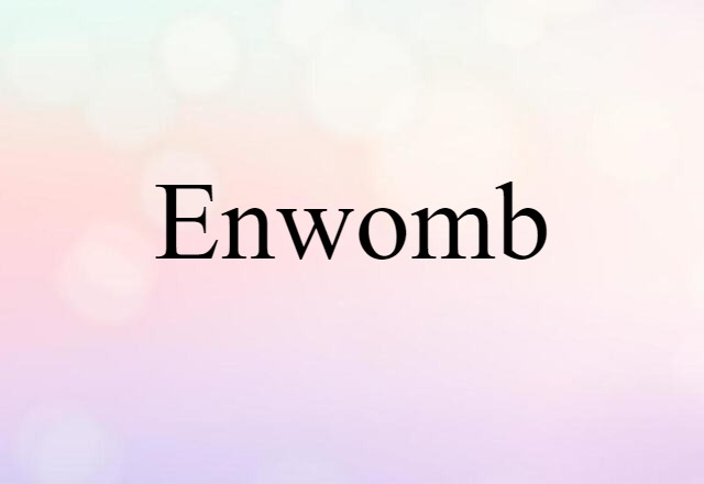 enwomb