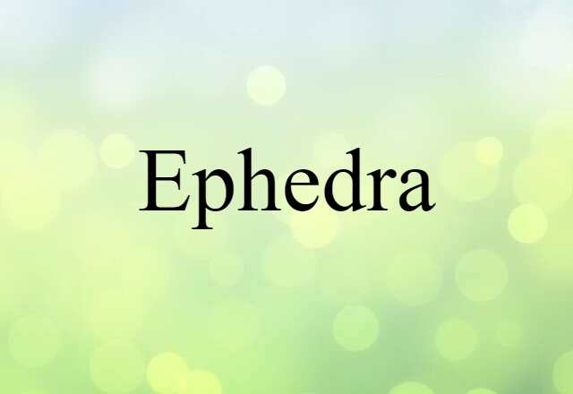 ephedra