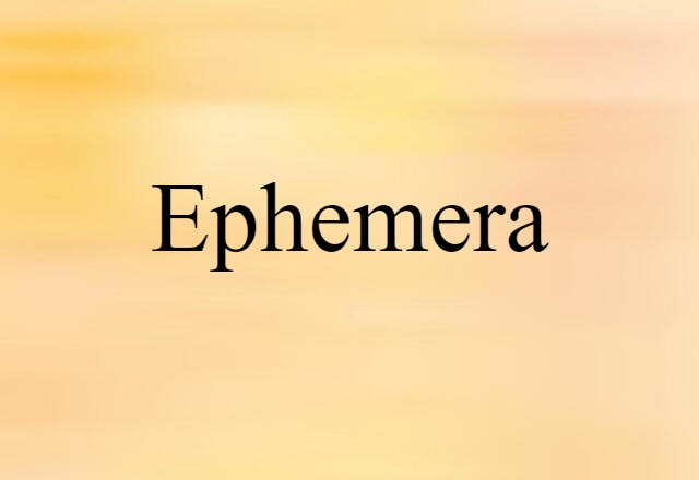 ephemera