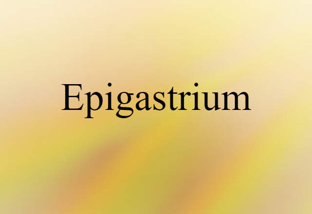 epigastrium