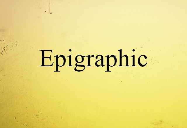 epigraphic