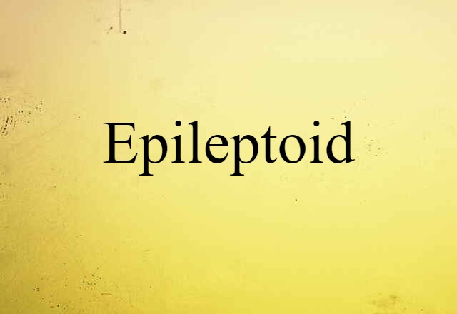 epileptoid