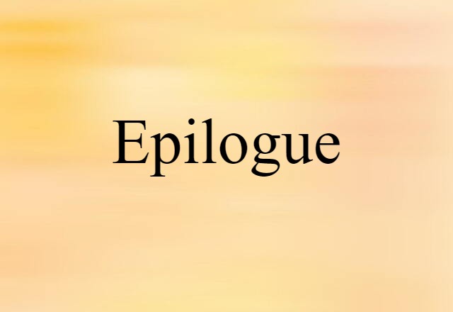 Epilogue (noun) Definition, Meaning & Examples