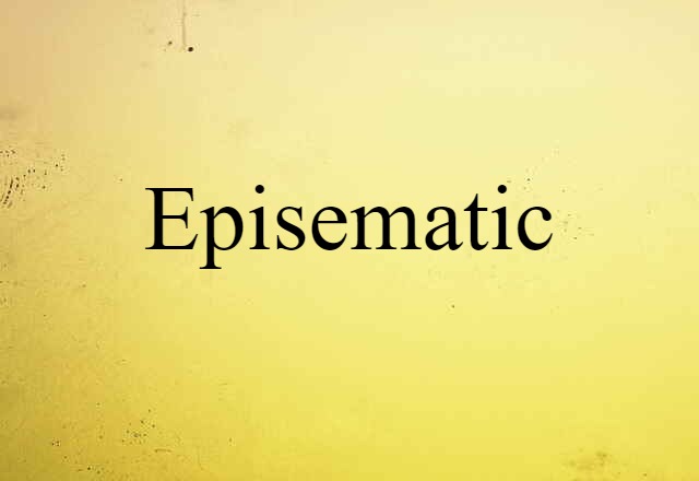 Episematic (noun) Definition, Meaning & Examples