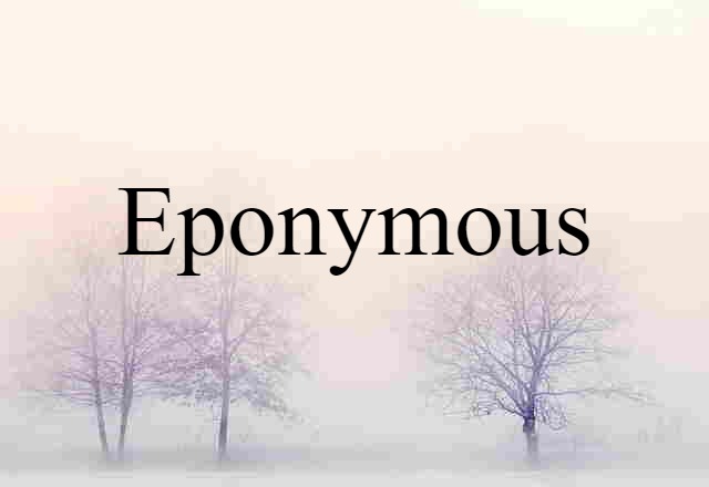 eponymous