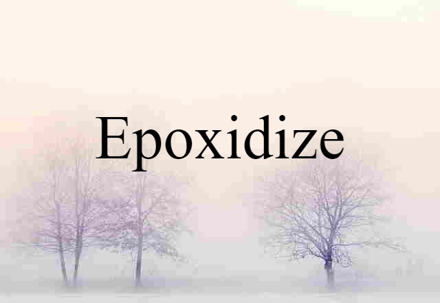 epoxidize