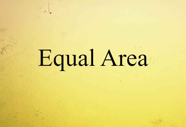 Equal-area (noun) Definition, Meaning & Examples