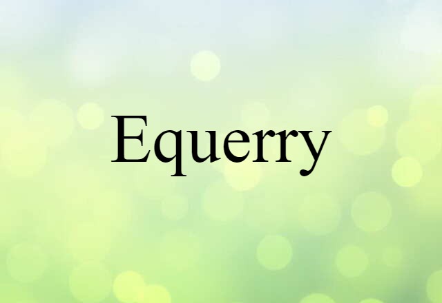 Equerry (noun) Definition, Meaning & Examples