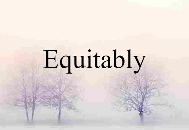 equitably