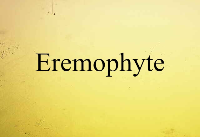 eremophyte