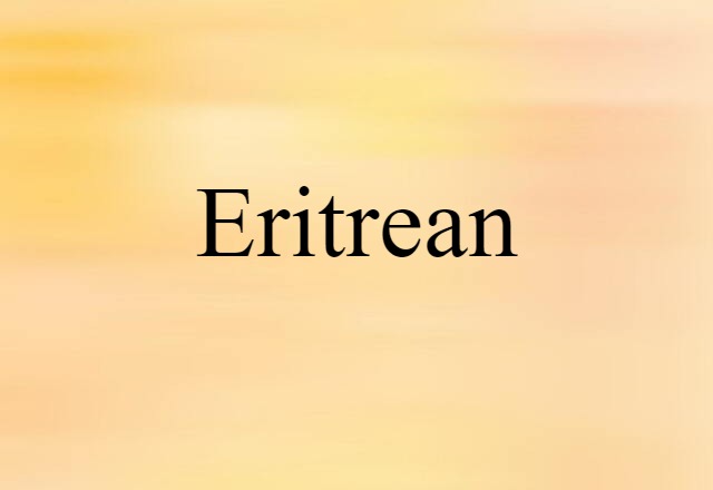 Eritrean