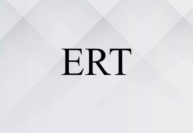 ERT (noun) Definition, Meaning & Examples