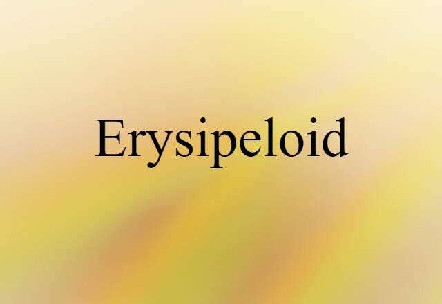 erysipeloid