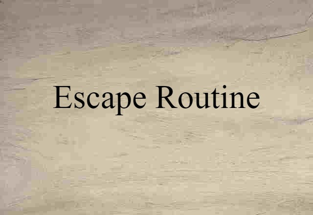 escape routine