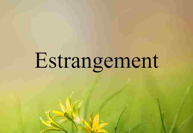 estrangement